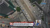 Tingin ng ilang experto, marami ring tao sa labas kahit naka-ECQ; MMDA, sinabing sadyang mabilis ang hawahan ng Delta variant | 24 Oras Weekend