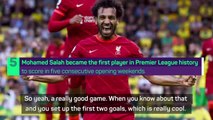 Salah probably knew about opening weekend record! - Klopp