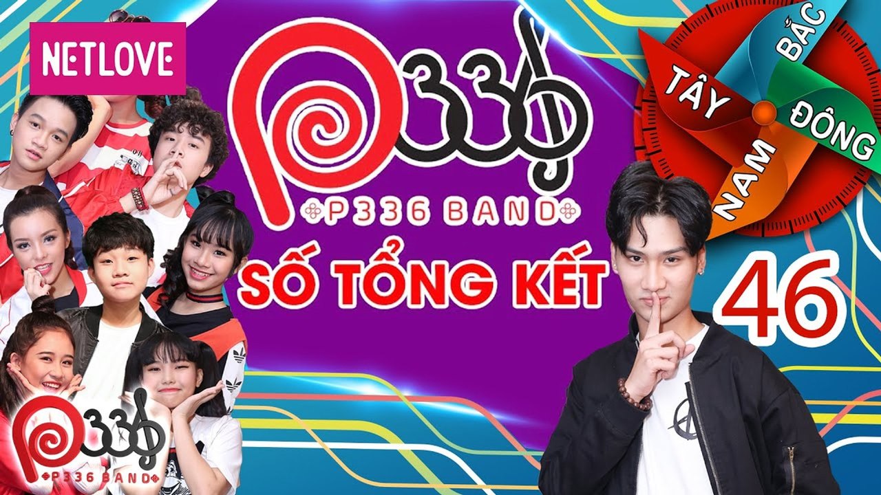 Đông Tây Nam Bắc | P336 - Tập 46