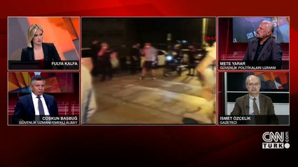 Provokasyonları kim, neden yapıyor? Uzmanlar CNN TÜRK'te yanıtladı