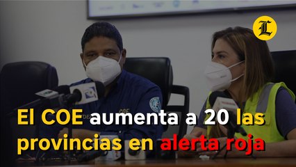 El COE aumenta a 20  las provincias en alerta roja