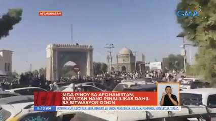 Mga Pinoy sa Afghanistan, sapilitan nang pinalilikas dahil sa sitwasyon doon | UB