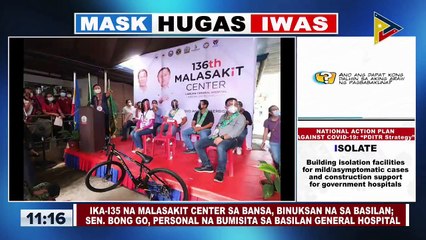 Ika-135 na Malasakit Center sa bansa, binuksan na sa Basilan; Sen. Bong Go, personal na bumisita sa Basilan General Hospital