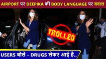 TROLLS Target Deepika Padukone For Consuming Alcohol & Drugs | Mumbai Airport Visuals