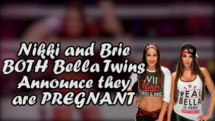 The Bella Twins ANNOUNCE they're BOTH PREGNANT at the SAME TIME