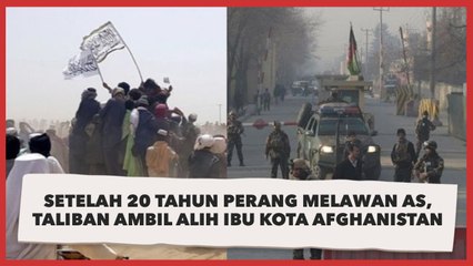 Setelah 20 Tahun Perang Melawan AS, Taliban Ambil Alih Ibu Kota Afghanistan