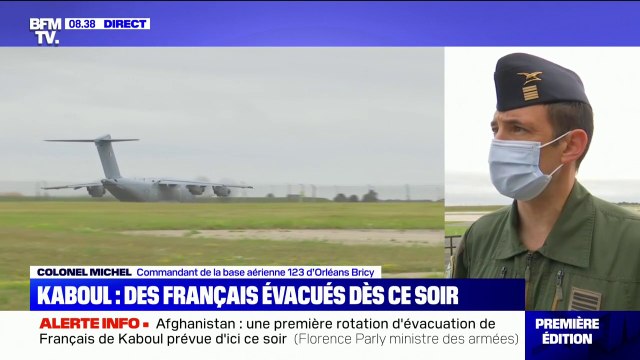 Afghanistan: Cette opération a été préparée depuis quelques jours , selon le colonel Michel qui explique les étapes du rapatriement des ressortissants français par l'armée