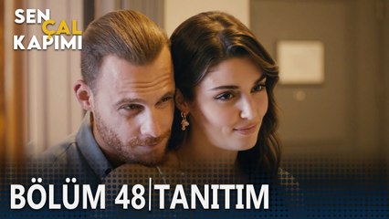 Sen Çal Kapımı 48. Bölüm Tanıtımı