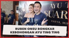 Tahan Tangis, Ruben Onsu Bongkar Kebohongan Ayu Ting Ting