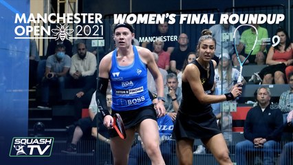 Squash: Manchester Open 2021 - Women's Final Roundup