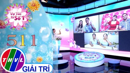 Vợ tôi là số 1 (15/8/2021)