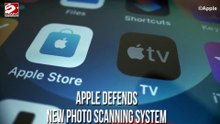 Apple defends new photo scanning system