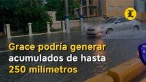 Grace podría generar acumulados de hasta 250 milímetros