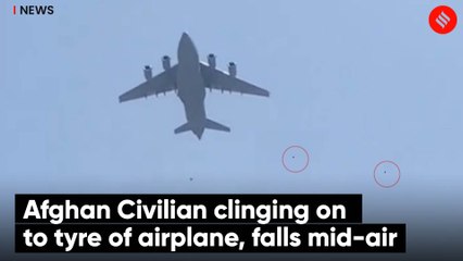 Afghan Civilian clinging on to tyre of airplane, falls mid-air