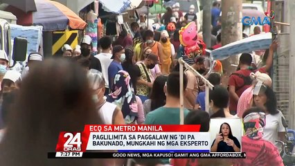 ECOP: Hindi na kakayanin ng mga manggagawa kung magkakaroon pa ng extension sa ECQ | 24 Oras