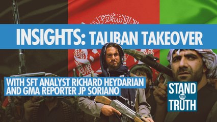 INSIGHTS: TALIBAN TAKEOVER | Stand for Truth