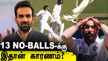Ind vs Eng: ஒரே Innings-ல் 13 No-Balls வீசிய Bumrah.. Zaheer Khan சொன்ன காரணம்