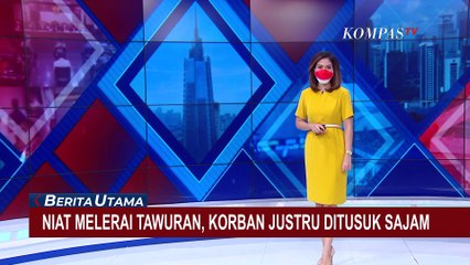 Descargar video: Niat Melerai Tawuran di Johar Baru, Korban Justru Tewas Ditusuk Sajam