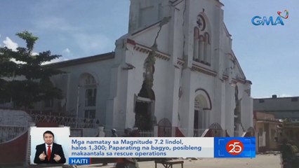 Mga namatay sa Magnitude 7.2 lindol, halos 1,300; Paparating na bagyo, posibleng makaantala sa rescue operations | Saksi