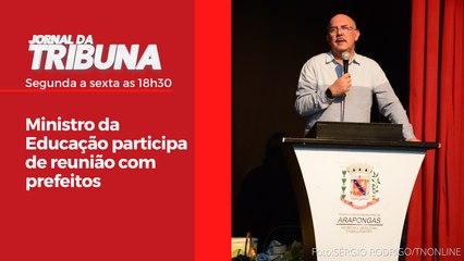 Ministro da Educação participa de reunião com prefeitos