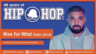 Vol.03 E72 - Nice For What by Drake released in 2018 - 40 Years of Hip Hop