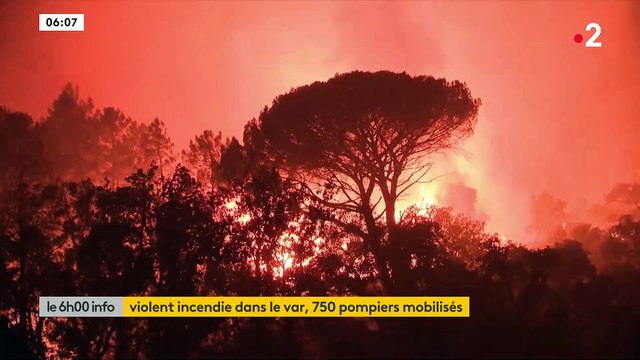 Incendies - Dans le Var, des milliers de personnes évacuées cette nuit alors que 750 sapeurs-pompiers sont engagés dans la lutte contre ce sinistre