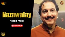 Nazawalay | Khalid Malik | Pashto New Song | Spice Media