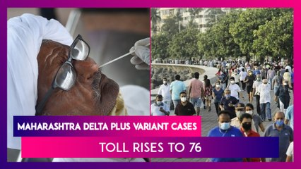 Maharashtra Reports 10 More Cases Of Delta Plus Variant, Tally Rises To 76 Such COVID-19 Cases