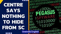 Centre said it has ‘nothing to hide’ from the Supreme Court in Pegasus spyware row | Oneindia News