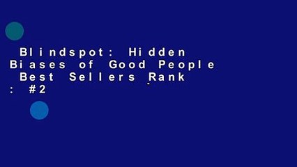 Blindspot: Hidden Biases of Good People  Best Sellers Rank : #2