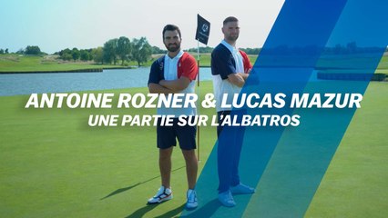 Antoine Rozner & Lucas Mazur : une partie sur l'Albatros