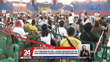 A2+1 program ng DOH, layong makahikayat ng mas maraming senior citizen na magpabakuna | 24 Oras