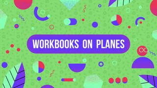 Workbooks on Planes