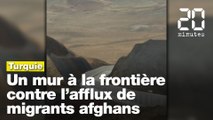 La Turquie construit un mur pour bloquer l’afflux de migrants afghans