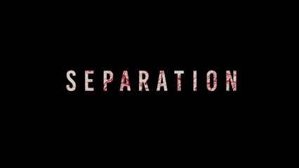 SEPARATION (2021) Trailer VO - HD
