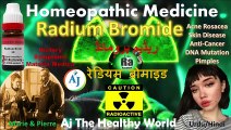 Radium Bromide | Acne | Skin Disease | DNA Mutation | Anti-Cancer Homeopathic Medicine In Urdu/Hindi