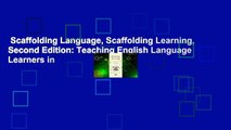 Scaffolding Language, Scaffolding Learning, Second Edition: Teaching English Language Learners in