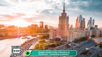 Google recebe multa milionária na Rússia por conteúdos proibidos