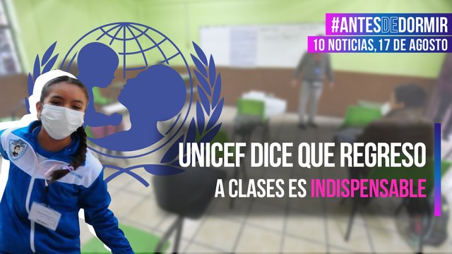 Unicef dice que regreso a clases es indispensable