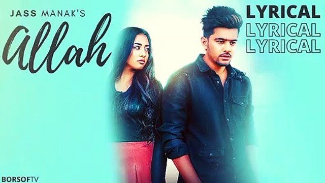 ALLAH FULL LYRICAL VIDEO SONG LYRICS - Jass Manak - ALLAH LYRICS - LATEST PUNJABI LYRICAL VIDEO SONG