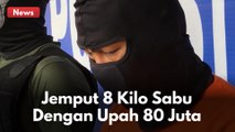 GAGAL FOYA-FOYA !! NEKAT JEMPUT 8 KILO SABU DENGAN UPAH 80 JUTA !!