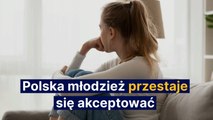 Polska młodzież przestaje się akceptować