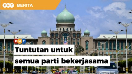 Gesaan Agong tuntutan untuk semua parti bekerjasama, kata penganalisis
