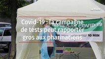Covid-19 : la campagne de tests peut rapporter gros aux pharmaciens
