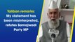 Taliban remarks: My statement has been misinterpreted, refutes Samajwadi Party MP