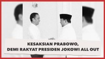 Kesaksian Prabowo, Demi Rakyat Presiden Jokowi All Out Pimpin Penanganan Covid-19