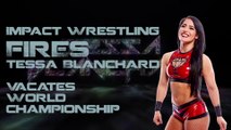 Current World Champion TESSA BLANCHARD officially FIRED by IMPACT WRESTLING