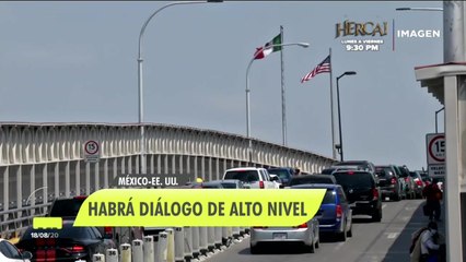 Marceló Ebrard confirmó que habrá diálogo de alto nivel en Estados Unidos