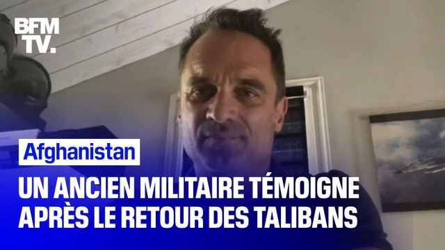 Un énorme gâchis : un ancien militaire en Afghanistan témoigne après le retour des talibans