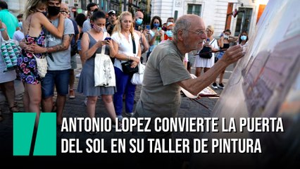 Antonio López pinta la Puerta del Sol en plena calle